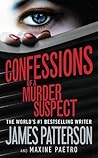 Confessions of a Murder Suspect by James Patterson Confessions of a Murder Suspect by James Patterson