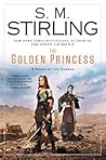 The Golden Princess by S.M. Stirling