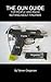 The Gun Guide for People Wh...