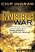 The Invisible War by Chip Ingram