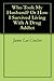 Who Took My Husband? Or How I Survived Living With A Drug Addict