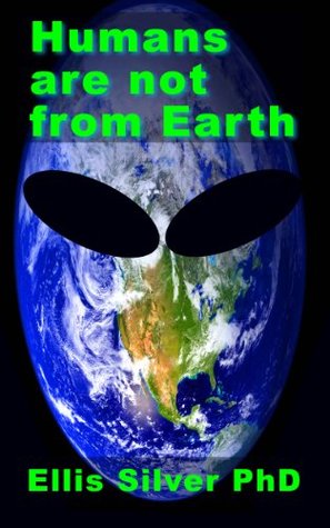 Humans are not from Earth: a scientific evaluation of the evidence (Kindle Edition)