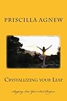 Crystallizing Your Leap Crystallizing Your Leap