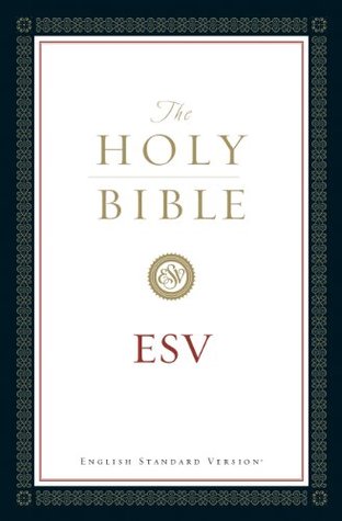 The Holy Bible, English Standard Version