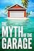 The Myth of the Garage by Chip Heath