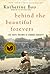 Behind the Beautiful Forevers by Katherine Boo