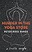 Murder In The Yoga Store by Peter Ross Range