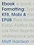 Ebook Formatting: KF8, Mobi & EPUB