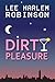 Dirty Pleasure by Lee Harlem Robinson
