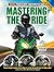 Mastering the Ride by David L. Hough