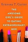 The Awesome Girl's Guide to Dating Extraordinary Men Book cover for The Awesome Girl's Guide to Dating Extraordinary Men