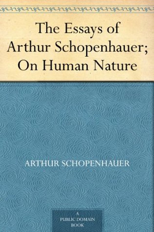 On Human Nature (Essays of Arthur Schopenhauer)