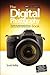 The Digital Photography Book, Part 1 by Scott Kelby