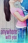 Anywhere with You by Kaylee Ryan