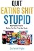 Quit Eating Shit Stupid by Zachariah Rigby