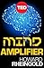 Mind Amplifier: Can Our Dig...