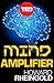 Mind Amplifier: Can Our Digital Tools Make Us Smarter? (Kindle Single)
