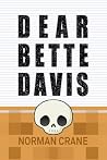 Dear Bette Davis Dear Bette Davis