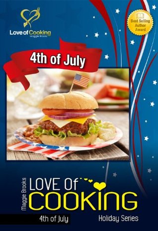 4th of July (Love of Cooking: Holiday Series)