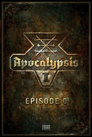 Apocalypsis I, Episode 00: Signs (Kindle Edition)