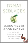 Book cover for Economics of Good and Evil: The Quest for Economic Meaning from Gilgamesh to Wall Street