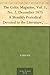 The Celtic Magazine, Vol. 1, No. 2, December 1875 A Monthly Periodical Devoted to the Literature, History, Antiquities, Folk Lore, Traditions, and the ... Interests of the Celt at Home and Abroad