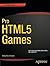 Pro HTML5 Games (Expert's Voice in Web Development)