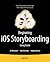 Beginning iOS Storyboarding: Using Xcode