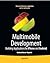 Multimobile Development: Building Applications for the IPhone and Android