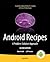 Android Recipes: A Problem-Solution Approach