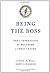 Being the Boss by Linda A. Hill
