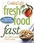 Cooking Light Fresh Food Fast by Cooking Light