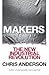 Makers: The New Industrial Revolution