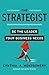 The Strategist by Cynthia A. Montgomery