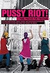 Pussy Riot!: A Punk Prayer for Freedom Book cover for Pussy Riot!: A Punk Prayer for Freedom