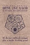 Drink Like A God:...