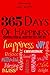 365 Days of Happiness: Inspirational Quotes to Live By