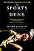 The Sports Gene by David   Epstein