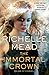 The Immortal Crown by Richelle Mead