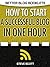 How to Start a Successful Blog in One Hour (Better Blog Booklets)