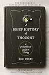Book cover for A Brief History of Thought: A Philosophical Guide to Living (Learning to Live)
