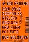 Bad Pharma: How D...