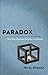 Paradox: The Nine Greatest Enigmas in Physics