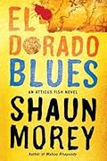 El Dorado Blues (An Atticus Fish Novel, #2).