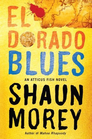 El Dorado Blues (An Atticus Fish Novel, #2).