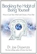 Image for Breaking the Habit of Being Yourself