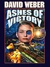 Ashes of Victory by David Weber
