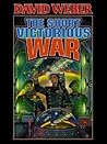 The Short Victorious War by David Weber