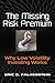 The Missing Risk Premium: Why Low Volatility Investing Works