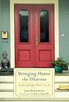 Bringing Home the Dharma: Awakening Right Where You Are Book cover for Bringing Home the Dharma: Awakening Right Where You Are